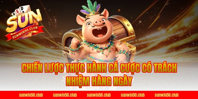 Chiến Lược Thực Hành Cá Cược Có Trách Nhiệm Hàng Ngày